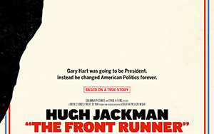 American Drama, The Front Runner starring Hugh Jackman